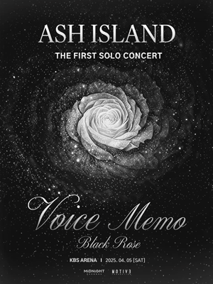 애쉬 아일랜드 첫 번째 단독 콘서트: Voice Memo : Black Rose 공연 포스터