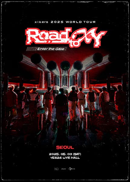 xikers WORLD TOUR: Road to XY : Enter the Gate [서울] 공연 포스터